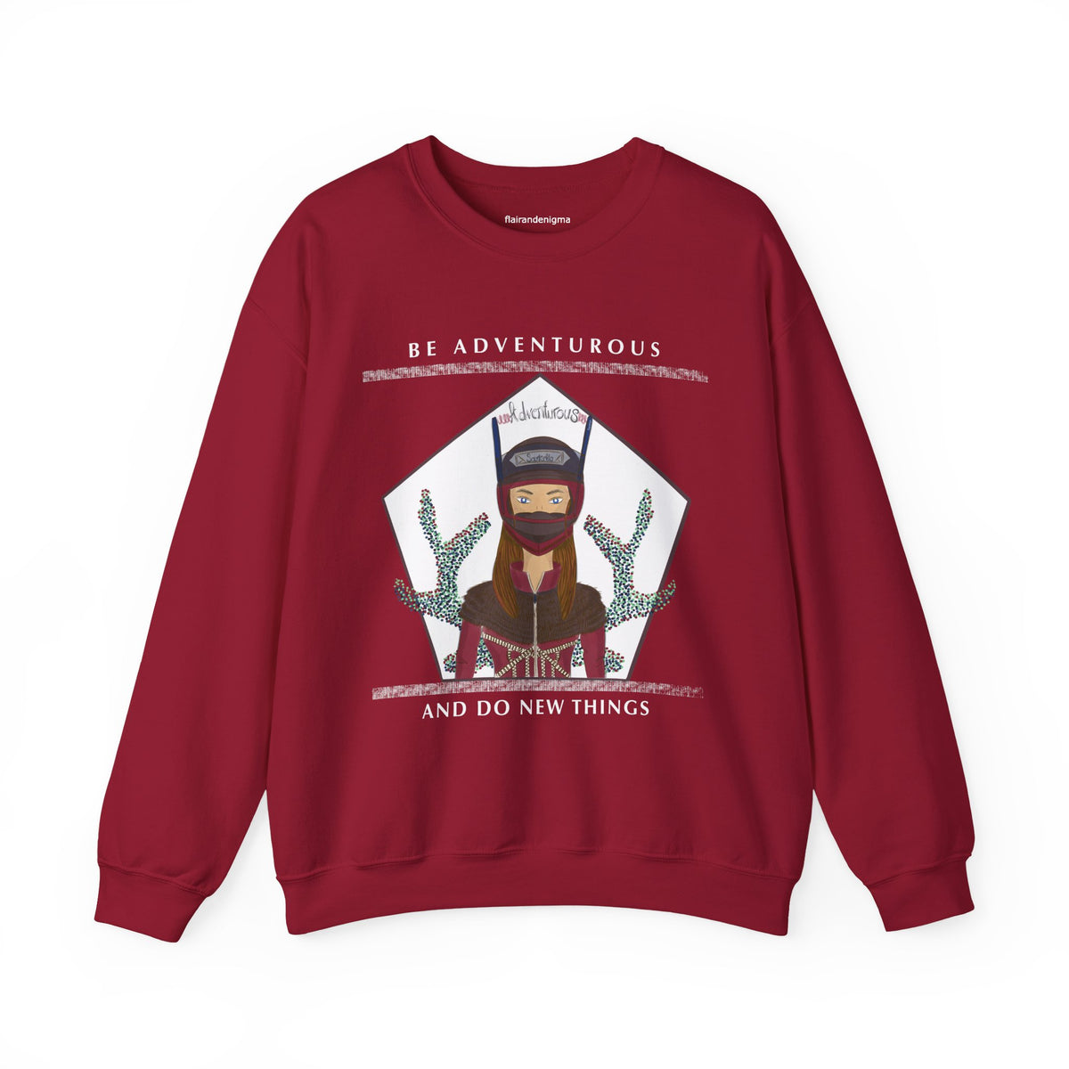 Adventurous Crewneck Sweatshirt — "Be Adventurous and Do New Things" Graphic Pullover