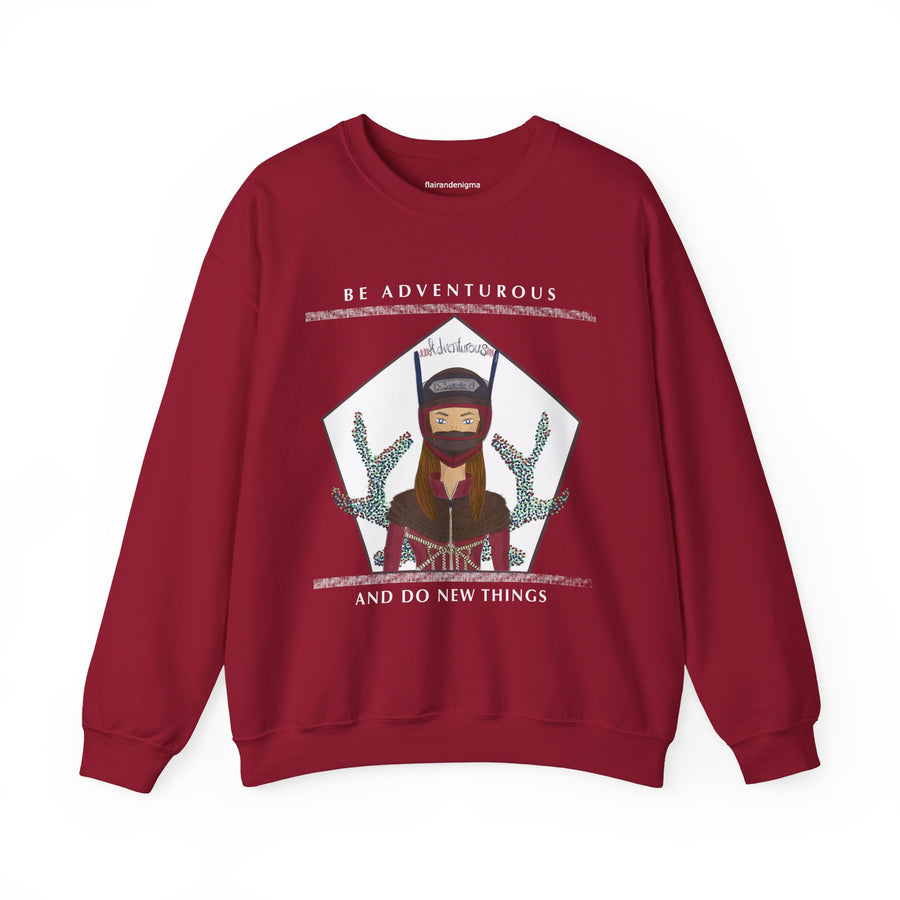 Adventurous Crewneck Sweatshirt — "Be Adventurous and Do New Things" Graphic Pullover